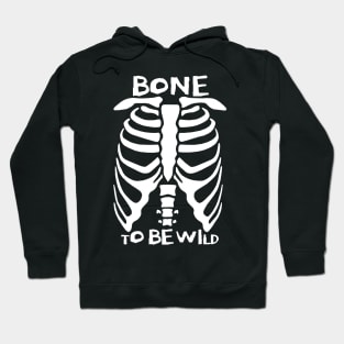 Bone To Be Wild Hoodie